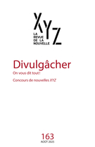 Couverture du numéro 'Divulgâcher' de la revue 'XYZ. La revue de la nouvelle'